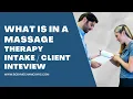 Massage Therapy Client Intake and Interview
