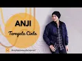 Lagu Anji - Ternyata Cinta (Lirik Lagu)