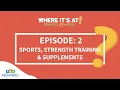 Where It s At Pediatrics 4 Parents Episode 2 - Part 1 Sports Strength Training Supplements
