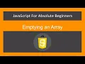 JavaScript Tutorial Emptying an Array
