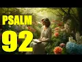 Psalm 92 Reading Praise to the Lord for His Love and Faithfulness With words - KJV