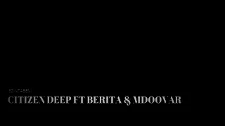 citizen deep ezintabeni ft berita u0026 mdoovar