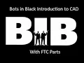 FTC Introduction to CAD with FTC Parts Part 1 Bots in Black