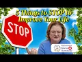 5 Things to STOP to Improve YOUR Life