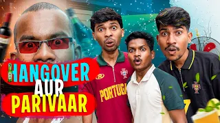 Hangover Aur Parivaar | Jaykeviness
