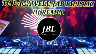 lollipop lagelu jbl dj remix jbl tu lagawelu jab lipistic dj drk trendingsong