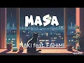 Download Lagu Masa - NAKI feat. Fahimi 'Lirik' | berapa lama lagi sanggup kau tunggu terlalu banyak