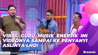 Download VIRAL GURU MUSIK ENERGIK INI VIDEONYA SAMPAI KE PENYANYI ASLINYA LHO! | BROWNIS (24/5/21) P2 MP3