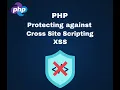 PHP Protecting against Cross Site Scripting XSS