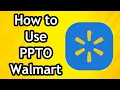 How to Use PPTO on Walmart
