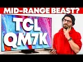 TCL QM7K Review - The Mid-Range King is Back But Is It Better