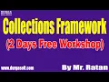 Collections Framework 2 Days Free Workshop tutorials by Mr Ratan On 26-02-2022 8AM IST