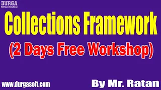 Collections Framework 2 Days Free Workshop tutorials by Mr Ratan On 26-02-2022 8AM IST