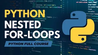Nested For-Loops in Python Python Full Course in - Tutorial