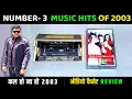 Lagu Number 3 | Music Hits of 2003 | Kal Ho Naa Ho Movie Audio Cassette Review | Music Shankar Ehsaan Loy