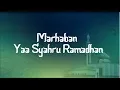Download Lagu Lirik Marhaban Yaa Syahru Ramadhan
