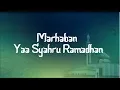 Lirik Marhaban Yaa Syahru Ramadhan