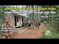 Lagu Update Perkembangan Bedah Rumah Di Tengah Hutan 