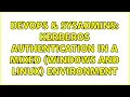 DevOps SysAdmins Kerberos Authentication in a Mixed Windows and LINUX Environment