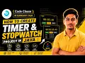 Timer and Stopwatch Code - Clause internship Task 1 Java Development with source code