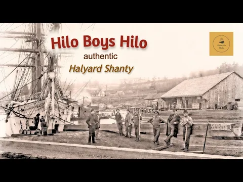 Hilo Boys Hilo - Halyard Shanty