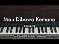 Download Lagu Mau Dibawa Kemana - ARMADA | Piano Karaoke by Andre Panggabean