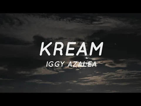 Download MP3 Kream - Iggy Azalea Ft. Tyga (Lyrics) \