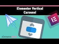 Elementor Vertical Carousel Made Easy No Plugins Needed