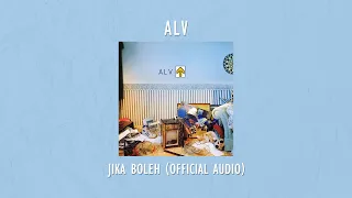 Download ALV - Jika Boleh | Official Audio Video MP3