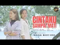 Download Lagu Rahma Rahmi - Cintaku Sampai Mati (Official Music Video)
