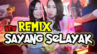 remix terbaru 2021 sayang selayak full kencang bosqu