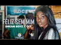 Download Lagu DREAM BOYZ- Feliz Sem Mim ft CEF (OFFICIAL VIDEO)
