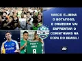 Download Lagu Vasco ELIMINA Botafogo; Cruzeiro PEGA o Corinthians;Andreas APRESENTADO; Fla EM CAMPO | BATE-PRONTO
