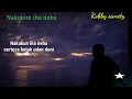Download Lagu Nakukun iha neba + Lirik || Robby sanety || @Cobrachanel478