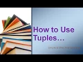 How to use Tuples in Python Python Tuples Creating Updating Deleting Accessing Elements