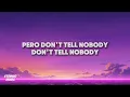 ANNA - DON'T TELL NOBODY (Testo/Lyrics)