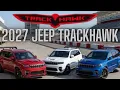 2027 JEEP TRACKHAWK JEEP GRAND CHEROKEE REVIEW