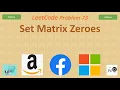 Set Matrix Zeroes Leetcode 73 Matrix Amazon Facebook Microsoft