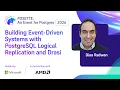 Building Event-Driven Systems with PostgreSQL Logical Replication and Drasi POSETTE 2026