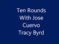 Tracy Byrd - Ten Rounds With Jose Cuervo