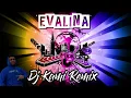 Lagu Evalina Remix (Djkami)