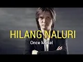 Download Lagu Once mekel - Hilang naluri (official music \u0026 lirik)