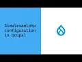 Simplesamlphp Configuration with Drupal 8 using Simplesamlphp Auth Module Drupal 8
