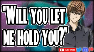 Light Reassures You of His Love - Death Note