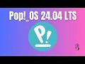 It’s Finally Here! Pop!_OS 24.04 \u0026 COSMIC Review
