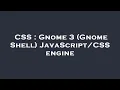 CSS Gnome 3 Gnome Shell engine