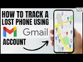 How To Find A Lost Or Stolen Device Using Gmail Account How To Track A Stolen Android Phone