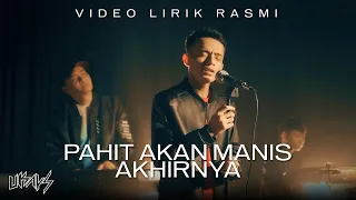 ukays pahit akan manis akhirnya official lyrics video 