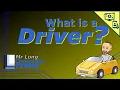 Mr Long Computer Terms What is a Driver
