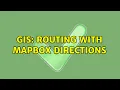 GIS Routing with Mapbox Directions